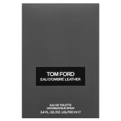 Tom Ford Eau d'Ombré Leather toaletní voda pro muže 100 ml