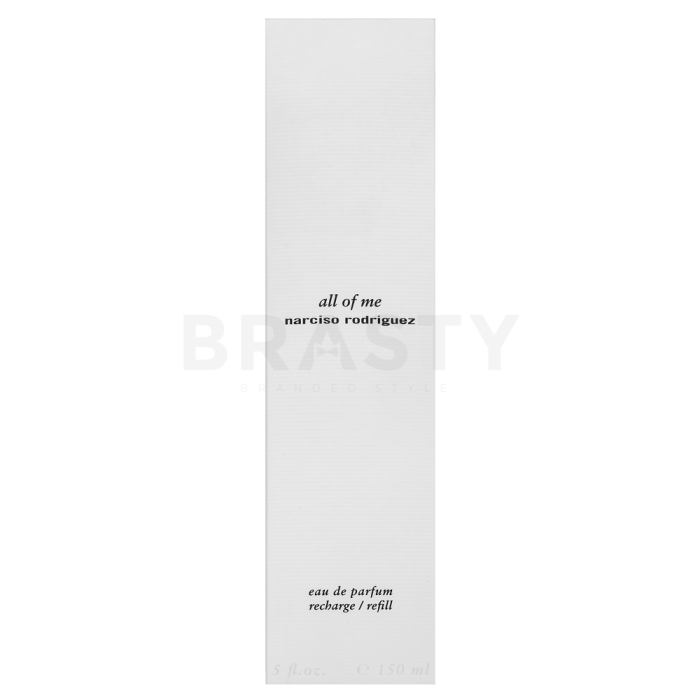 Narciso Rodriguez All Of Me parfémovaná voda pro ženy Refill 150 ml